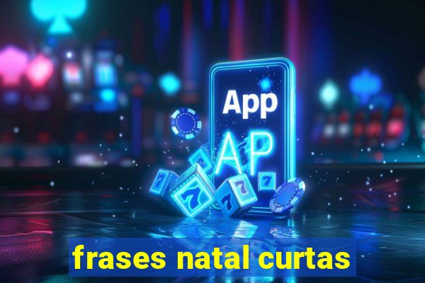 frases natal curtas